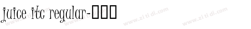 juice itc regular字体转换